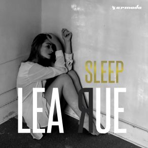 Download track Sleep, For The Weak! (Lost Frequencies Extended Remix) Lea Rue