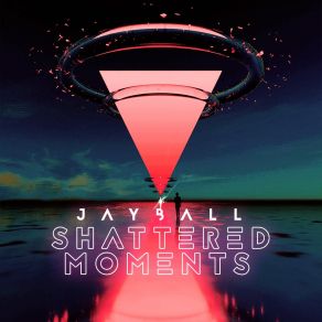 Download track Shattered Moments Jayball