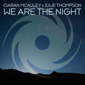 Download track We Are The Night (Extended Mix) Julie Thompson, Ciaran McAuley