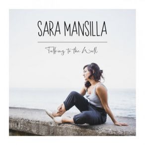 Download track Talking To The Wall Sara Mansilla