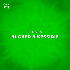 Download track Release Bucher & Kessidis