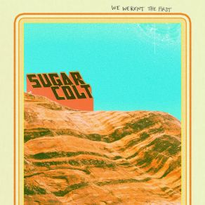 Download track We Weren't The First Pt. 1 Sugar Colt