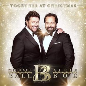 Download track Have Yourself A Merry Christmas Michael Ball, Alfie Boe