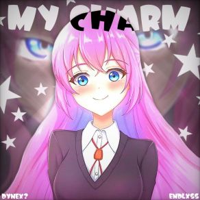 Download track MY CHARM Endlxss