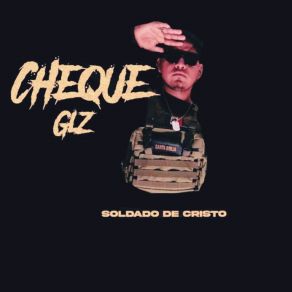 Download track Soldado De Cristo Cheque Glz