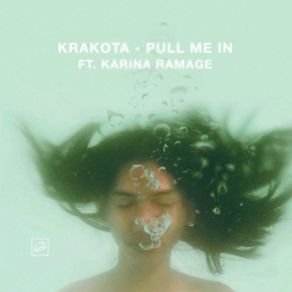 Download track Pull Me In Krakota, Karina Ramage