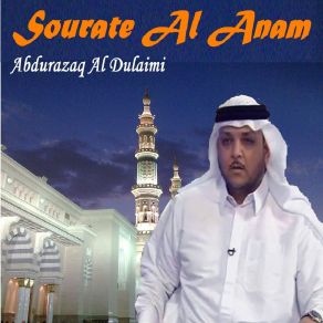 Download track Sourate Al Anam, Pt. 3 (Mojawad) Abdurazaq Al Dulaimi