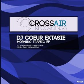 Download track Sky Tears (Original Mix) DJ Coeur Extasie