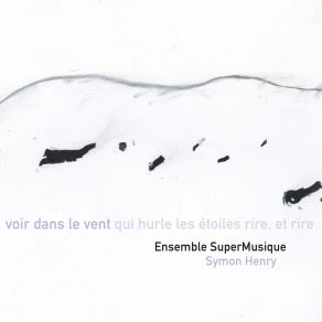 Download track Voir Dans Le Vent Qui Hurle Les Étoiles Rire, Et Rire (L’un•e Sans L’autre): V. Les Nues (Autoportraits En Liesse) Symon HenryRIRE