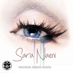 Download track Esharat-E Nazar (MEHRAN ABBASI Remix) Sara Naeini