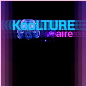 Download track Aire (Ni Fuego Ni Tierra Ni Agua Mix) KoolTURE