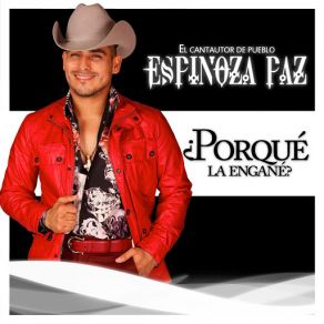 Download track Porque La Engañe Espinoza Paz