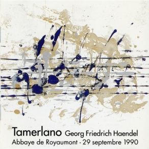 Download track 22. Scena 10. Recitativo Asteria Tamerlano Andronico: ''Barbaro Or Manca Solo Il Morir Mio Al Tuo Trionfo'' Georg Friedrich Händel