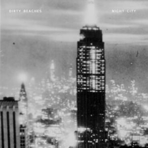 Download track Night Drive Dirty Beaches