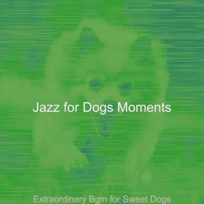 Download track Divine Sweet Dogs Jazz For Dogs Moments