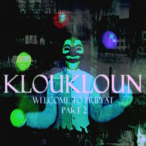 Download track Kloukloune Le Duc De Pripyat KLOUKLOUNLe Dauphin