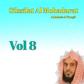 Download track Silssilat Al Mohadarat, Pt. 10 Abdulaziz Al Tarayfi