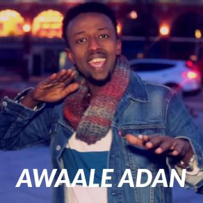 Download track Ubaxa Daalo Awaale Adan