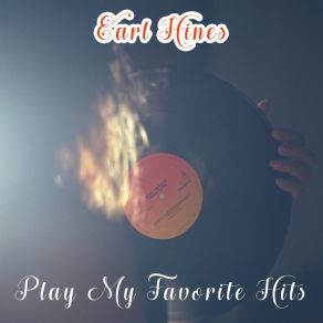 Download track When I Dream Of You (Part1) Earl Hines