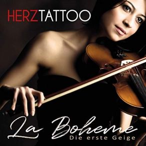 Download track Die Erste Geige (Radio Mix) La Boheme, Herztattoo