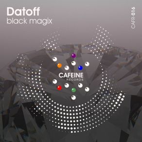 Download track Black Magix (Original Mix) DATOFF