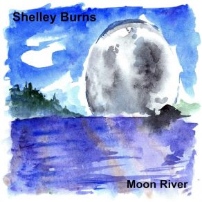 Download track Moon River Shelley BurnsAvalon Swing