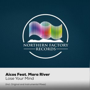 Download track Lose Your Mind (Original Mix) AicosMara River