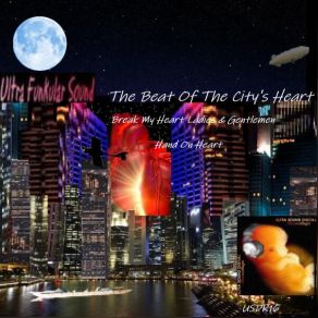 Download track The Beat Of The City's Heart (Original Mix) Ultra Funkular Sound