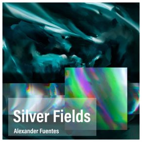 Download track Silver Fields (Original Mix) Alexander Fuentes