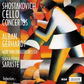 Download track Cello Concerto No. 1 In E Flat Major, Op. 107 - I. Allegretto Shostakovich, Dmitrii Dmitrievich, WDR Sinfonieorchester Köln, Alban Gerhardt, Jukka-Pekka Saraste