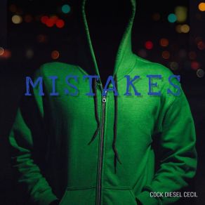 Download track Mistakes Cock Diesel Cecil