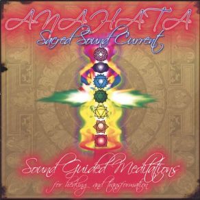 Download track The Scent Of Life Anahata Sacred Sound Current