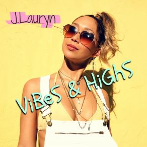 Download track Vibes & Highs J. Lauryn