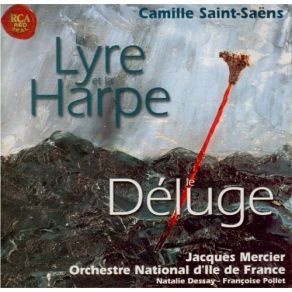 Download track 04 - ''Le Deluge'', Op. 45 - III. La Colombe. Sortie De L'arche. Benediction De Dieu Camille Saint - Saëns