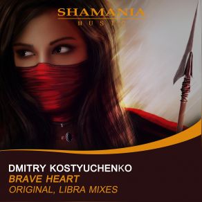 Download track Brave Heart (Original Mix) Dmitry Kostyuchenko