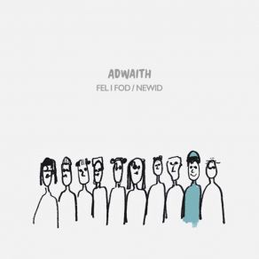 Download track Newid Adwaith