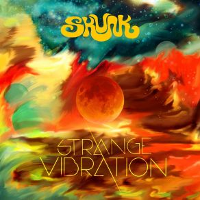 Download track Strange Vibration Skunk