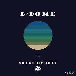 Download track Shake My Body DJ B-Dome