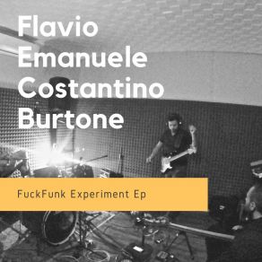 Download track Fuck3 (Instrumental) Flavio Emanuele Costantino BurtoneElio Virtù, Giuseppe Ingallina