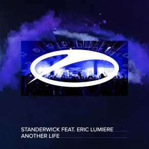 Download track Another Life (Extended Mix) Eric Lumiere, Standerwick