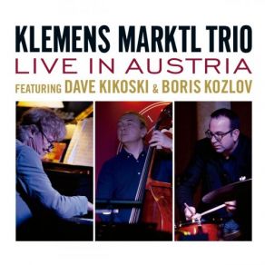 Download track My One And Only Love (Live) Klemens Marktl, Dave Kikoski, Boris Kozlov, Klemens Marktl Trio