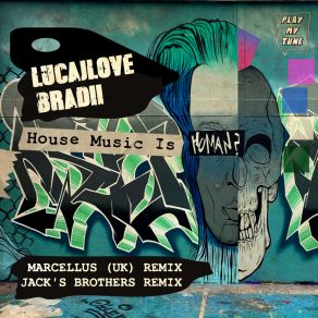 Download track House Music Is (Jack's Brothers Remix) BRADIIJack's Brothers