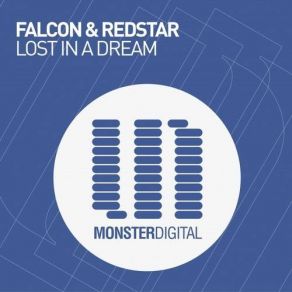 Download track Lost In A Dream (Radio Edit) Redstar, Falcon