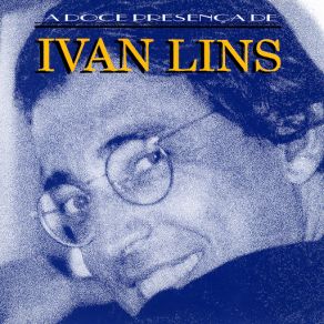 Download track A Doce Presença Ivan Lins