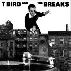 Download track All The Blame T. Bird, The Breaks