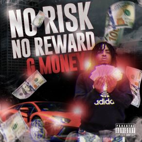 Download track No Risk No Reward G - Money