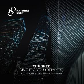 Download track Give It 2 You (Deepsan Remix) ChunkeeDeepsan