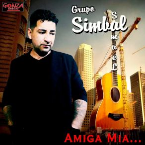 Download track Amiga Mia... Grupo Simbal Samuel