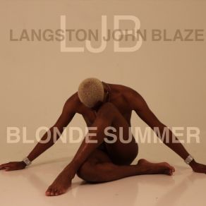 Download track Blonde Summer Langston John Blaze