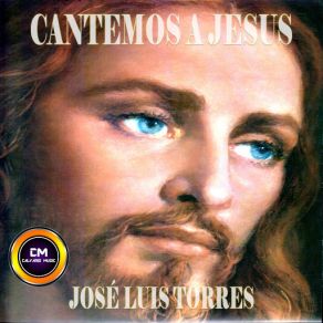 Download track Señor, Señor Jesús José Luis Torres